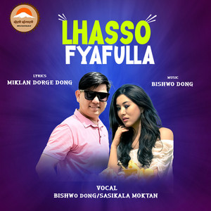 Lhasso Fyafulla (feat. Sashikala Moktan)