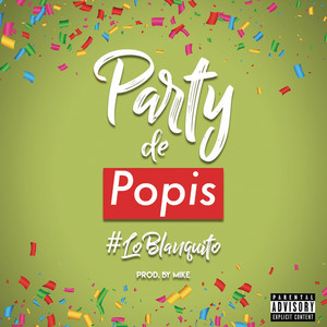 Party de Popis by Lo Blanquito