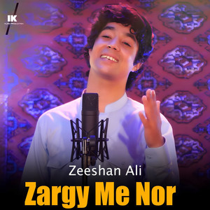 Zeeshan Ali - Zargy Me Nor