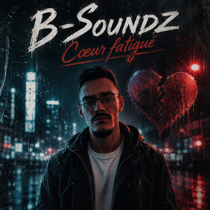 Cœur fatigué by B-Soundz