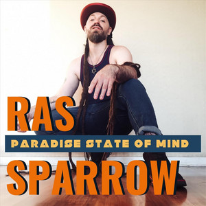 Paradise State of Mind by Ras Sparrow