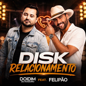Disk Relacionamento by Doidim de Mossoró, Felipão