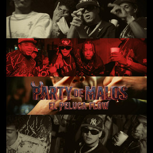 Party de Malos by El peluca flow