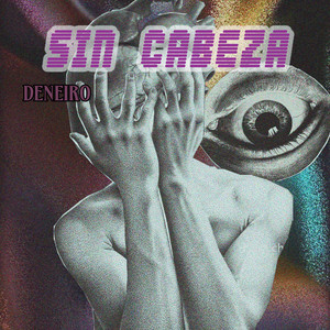 Sin Cabeza by Deneiro