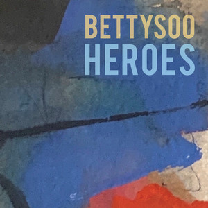Heroes by BettySoo