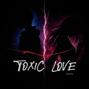 Toxic Love by Nvrmore