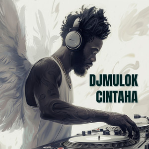 DJMULOK CINTAHA by Eang Selan