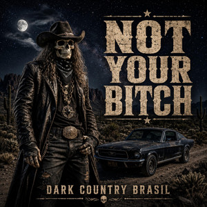 Not Your Bitch by Black Dust Outlaw