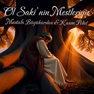 OL SAKİ'NİN MESTLERİYİZ by MUSTAFA BÜYÜKARSLAN & KASIM POLAT / GRUP AYINTAP