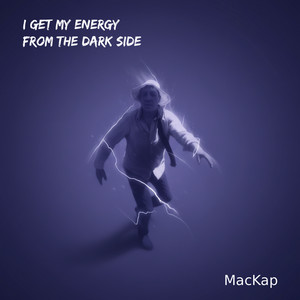 MacKap — I get my energy from the dark side