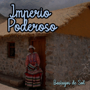 Imperio Poderoso by Bastagos De Sol