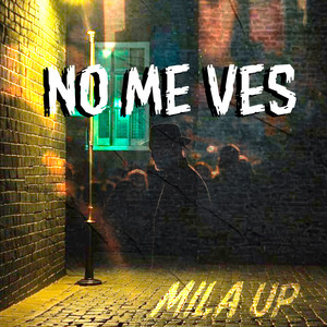 No Me Vez by Mila Up