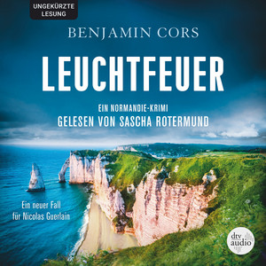 Leuchtfeuer (Ein Normandie-Krimi, Ein neuer Fall für Nicolas Guerlain)