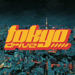 Tokyo Drive – Compilação de Vários intérpretes | Spotify