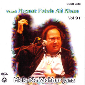 Nusrat Fateh Ali Khan - Mele Ni Vichhhar Jana