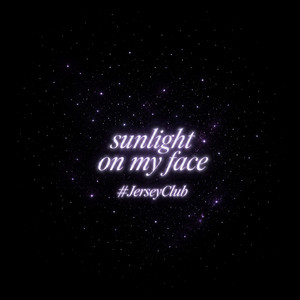 sunlight on my face #JerseyClub (Slowed) by nissi