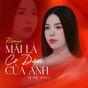Lê Thu Thảo - Mãi Là Cô Dâu Của Anh (Domino Remix)