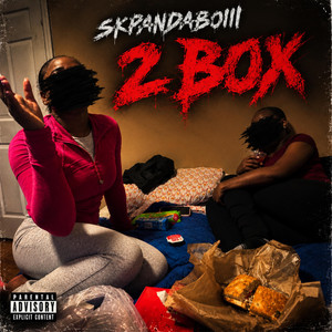 2 BOX by Skpandaboiii