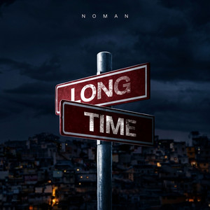 Long Time by NOMAN