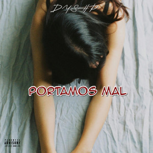 PORTAMOS MAL by DYSHO elsujetofino