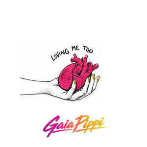 Loving me too by Gaia Pippi