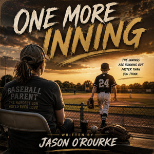 One More Inning by Jason O'Rourke