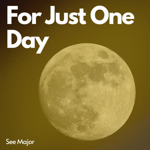 For Just One Day - LIVE