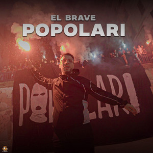 El Brave - Popolari
