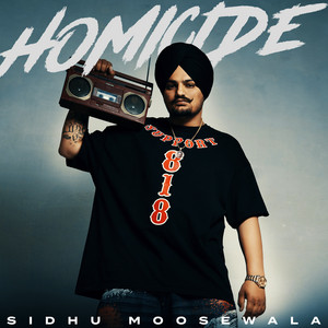 Homicide by Sidhu Moose Wala