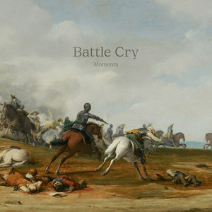 Battle Cry by Moments