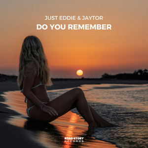 Do You Remember by Just Eddie, Jaytor