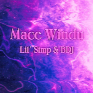 Lil´ Simp - Mace Windu (feat. BDJ)
