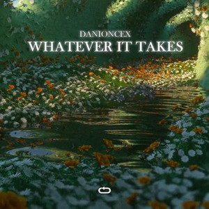 Whatever It Takes by DaniOnceX