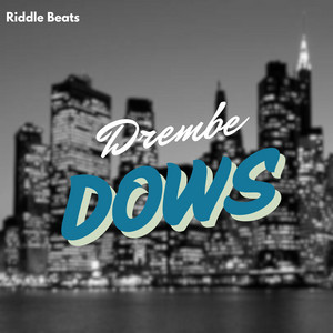 Drembe Downs by Riddle Beats