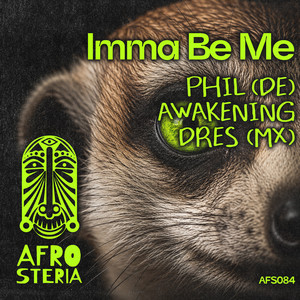 Imma Be Me - Radio Edit by Phil (DE), Awakening, Dres (MX)