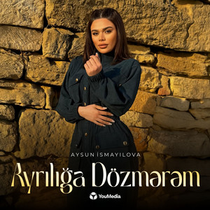 Aysun İsmayilova - Ayrılığa Dözmərəm
