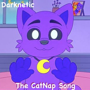 The Catnap Song by Darknetic