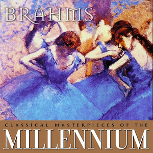 Classical Masterpieces of the Millennium: Brahms album