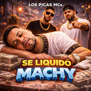 SE LIQUIDO MACHY by LOS PICAS MCs