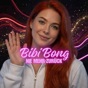 NIE MEHR ZURÜCK by BIBI BONG