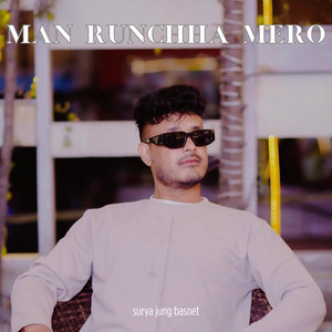 Surya Jung Basnet - Man Runchha Mero