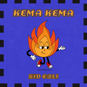 Kid Cali - KEMA KEMA