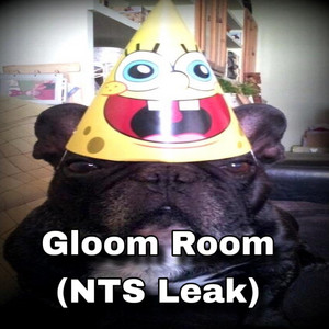 Gloom Room (NTS Leak) by Kirkified Diddy Jew