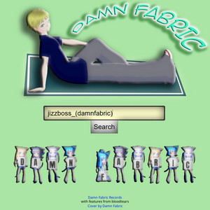 Hard Erned Jizz by Damn Fabric, Ruben Slikk