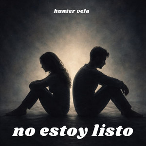no estoy listo by hunter vela