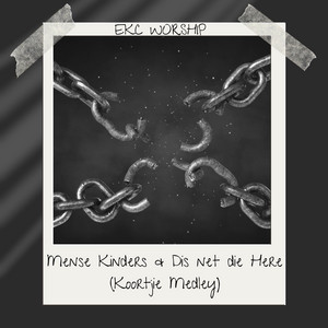 EKC Worship - Mense Kinders/Dis Net Die Here (Live)