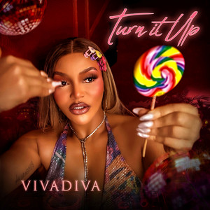 TURN IT UP by VivaDiva
