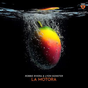 La Motora - Extended Mix by Robbie Rivera, Lyon Monster