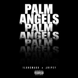 Palm Angels by 1luhsmakk, Jripey