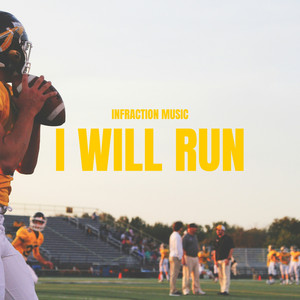 Infraction Music - I Will Run